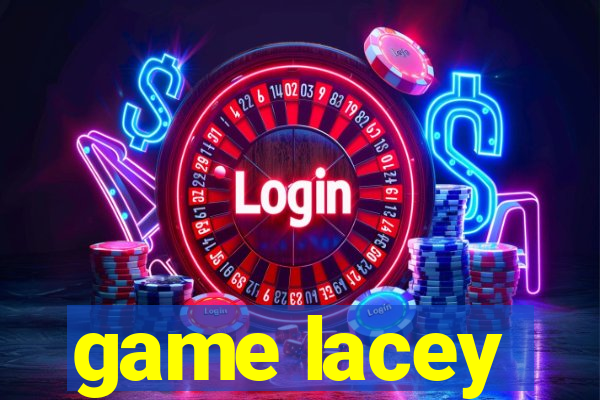 game lacey